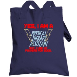 Yes I Am A Physical Therapy Assistant Funny Powers Totebag