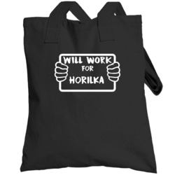 Horilka Will Work For Alcohol Beer Liquor Lovers Totebag