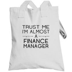 Finance Manager Trust Me Occupation Totebag