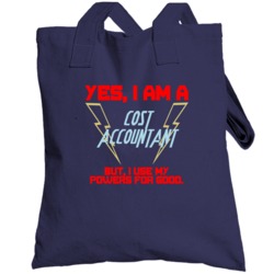 Yes I Am A Cost Accountant Funny Powers Totebag