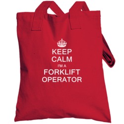 Keep Calm I'm A Forklift Operator Totebag