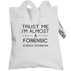 Forensic Science Technician Trust Me Occupation Totebag