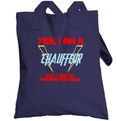 Yes I Am A Chauffeur  Funny Powers Totebag