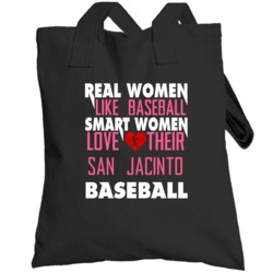 Real Smart Women Love San Jacinto Baseball Fan Totebag