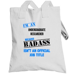 Im An Undergraduate Researcher Badass Job Funny Totebag