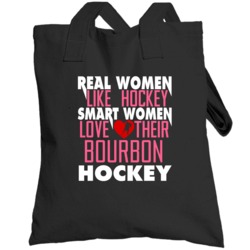Real Smart Women Love Bourbon Hockey Fan Totebag