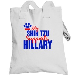 My Shih Tzu Supports Hillary Clinton 2016 President Totebag