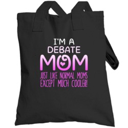 Im A Debate Mom Much Cooler Sport Fan Totebag