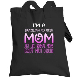Im A Brazilian Jiu Jitsu Mom Much Cooler Sport Fan Totebag