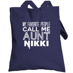 Favorite Aunt Nikki Trendy Cool Name Totebag