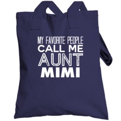 Favorite Aunt Mimi Trendy Cool Name Totebag