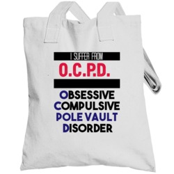 Ocpd Obsessive Pole Vault Disorder Favorite Sport Totebag