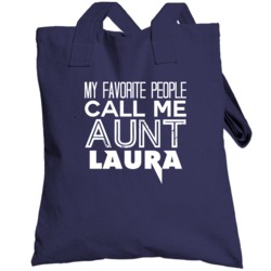 Favorite Aunt Laura Trendy Cool Name Totebag
