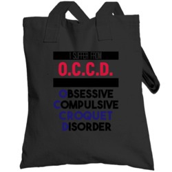 Occd Obsessive Croquet Disorder Favorite Sport Totebag