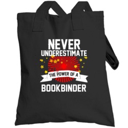 Never Underestimate A Bookbinder Cool Job Totebag