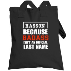Hasson Because Badass Is Not An Official Last Name Totebag