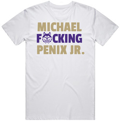Michael Fxxking Penix Jr T Shirt