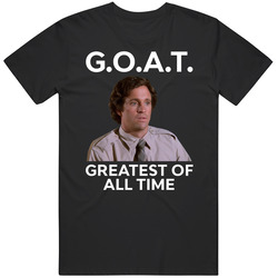 Ted Striker Goat Greatest Of All Time Fan T Shirt