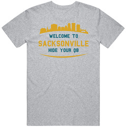 Welcome To Sacksonville Hide Your Qb Jacksonville Football T Shirt