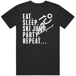Eat Sleep Ski Jump Party Repeat Pyeongchang 2018 Winter Olympics T Shi Eat Sleep Ski Jump Party Repeat Pyeongchang 2018 Winter Olympics T Shi