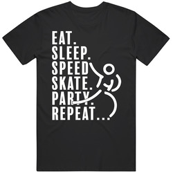 Eat Sleep Speed Skate Party Repeat Pyeongchang 2018 Winter Olympics T Eat Sleep Speed Skate Party Repeat Pyeongchang 2018 Winter Olympics T