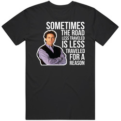 Jerry Seinfeld Sometimes The Road Less Traveled Is Less Traveled For A