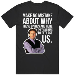 Jerry Seinfeld Make No Mistake About Why Babies Are Here Quote Comedia