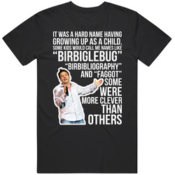 Mike Birbiglia It Was A Hard Name Growing Up Quote Comedian Fan T Shir