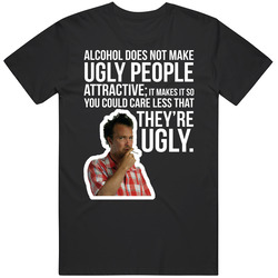 Doug Stanhope Alcohol Does Not Make Ugly People Attractive Quote Comed