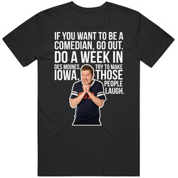 Nick Swardson If You Want To Be A Comedian Go Out Quote Comedian Fan T