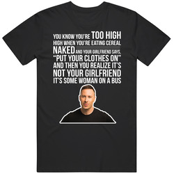 Dov Davidoff You Know You're Too High When Quote Comedian Fan T S Dov Davidoff You Know You're Too High When Quote Comedian Fan T S