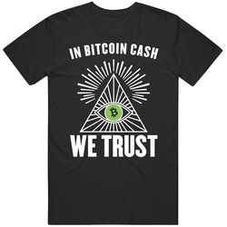 In Bitcoin Cash We Trust Cryptocurrency Bch Investor T Shirt In Bitcoin Cash We Trust Cryptocurrency Bch Investor T Shirt
