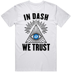 In Dash We Trust Cryptocurrency Dash Investor Fan T Shirt In Dash We Trust Cryptocurrency Dash Investor Fan T Shirt