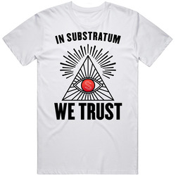 In Substratum Sub We Trust Cryptocurrency Investor Fan T Shirt In Substratum Sub We Trust Cryptocurrency Investor Fan T Shirt
