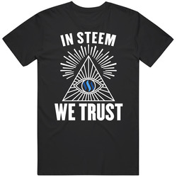 In Steem We Trust Cryptocurrency Investor Fans Fan T Shirt In Steem We Trust Cryptocurrency Investor Fans Fan T Shirt