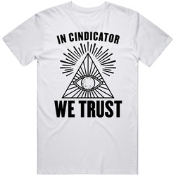 In Cindicator Cnd We Trust Cryptocurrency Investor Fan T Shirt In Cindicator Cnd We Trust Cryptocurrency Investor Fan T Shirt