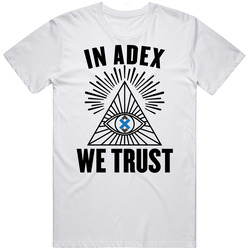 In Adex Adx We Trust Cryptocurrency Investor Fan T Shirt In Adex Adx We Trust Cryptocurrency Investor Fan T Shirt