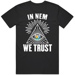 In Nem Xem We Trust Cryptocurrency Investor T Shirt In Nem Xem We Trust Cryptocurrency Investor T Shirt