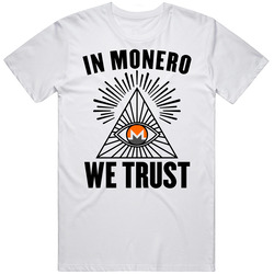 In Monero Xmr We Trust Cryptocurrency Investor Fan T Shirt In Monero Xmr We Trust Cryptocurrency Investor Fan T Shirt