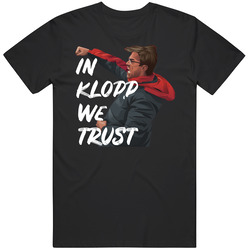 In Jurgen Klopp We Trust Illustration Liverpool Football Soccer Fan T 