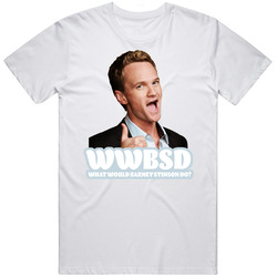 Wwbsd What Would Barney Stinson Do How I Met Your Mother Fan T Shirt