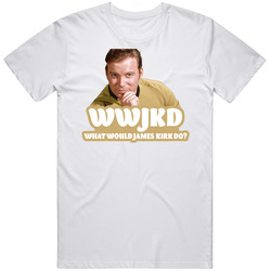 Wwjkd What Would James Kirk Do Startrek Fan T Shirt