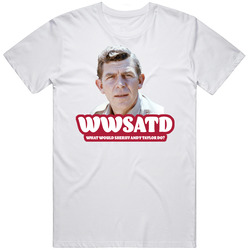 Wwsatd What Would Sheriff Andy Taylor Do The Andy Griffith Show Fan T 