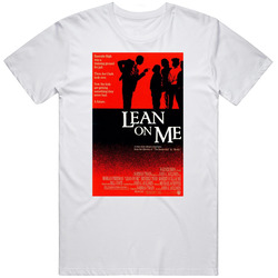 Lean On Me Retro Movie  Fan T Shirt