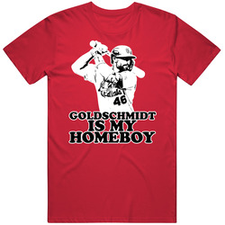 Paul Goldschmidt Is My Homeboy T Shirt
