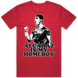 Carlos Alcaraz Is My Homeboy T Shirt