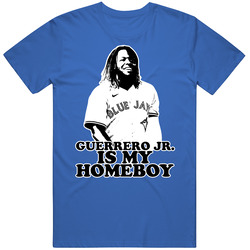 Vladimir Guerrero Jr Is My Homeboy T Shirt