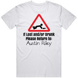 If Lost Or Drunk Return To Austin Riley T Shirt