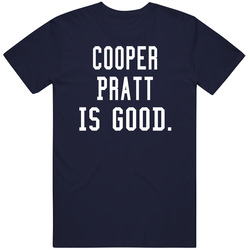 Cooper Pratt Is Good T Shirt