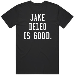 Jake Deleo Is Good T Shirt Jake Deleo Is Good T Shirt
